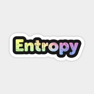 Entropy Magnet