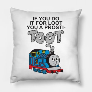 If You Do It For Loot Pillow