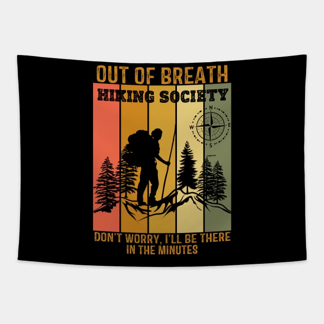 Out Of Breath Hiking Society Tapestry by banayan