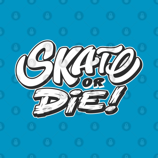 Skate or die by Stellart
