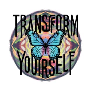 Transform Yourself T-Shirt