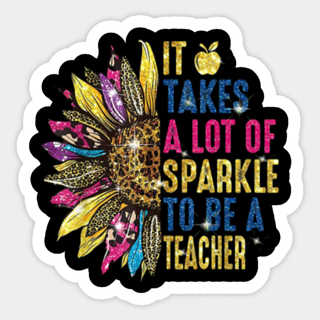 Download Women It Takes A Lot Of Sparkle To Be A Teacher - Teacher ...