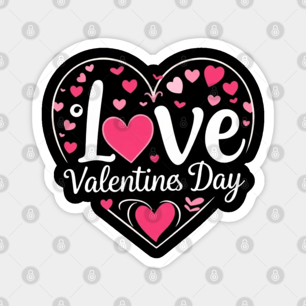 Happy Valentines Days Magnet by Creatifly Graphic Tees