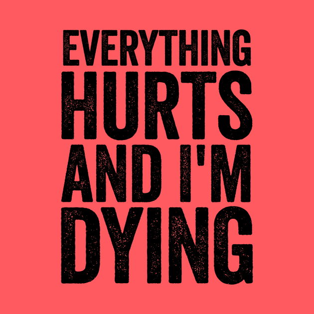 Everything Hurts And I'm Dying Black by GuuuExperience