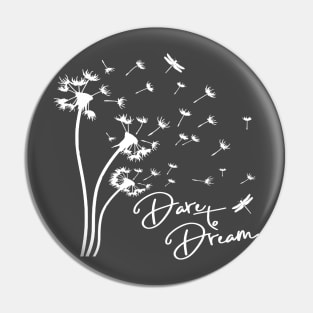 Dare To Dream Pin