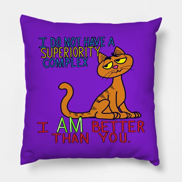 I am better than you Pillow by wolfmanjaq