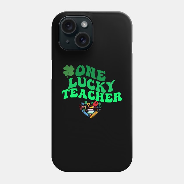 One Lucky Teacher , St Patrick's Day Phone Case by Justin green