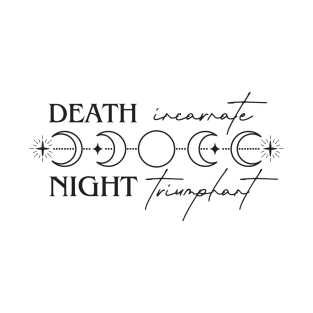 Death incarnate Night triumphant Acotar quote, SJM Book Quote, Rhysand Feyre Night Court, Fantasy Book Lover T-Shirt