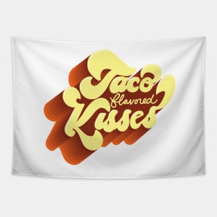 Taco Flavored Kisses Tapestry