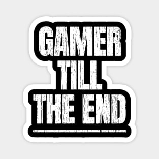 Gamer Till The End Magnet