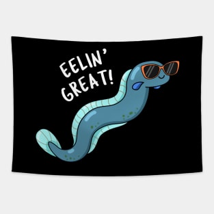 Eelin Great Cute Feeling Great Eel Pun Tapestry