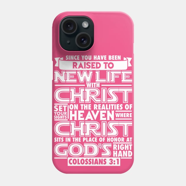 Colossians 3:1 Phone Case by Plushism