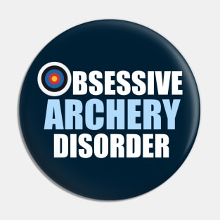 Funny Obsessive Archery Disorder Pin