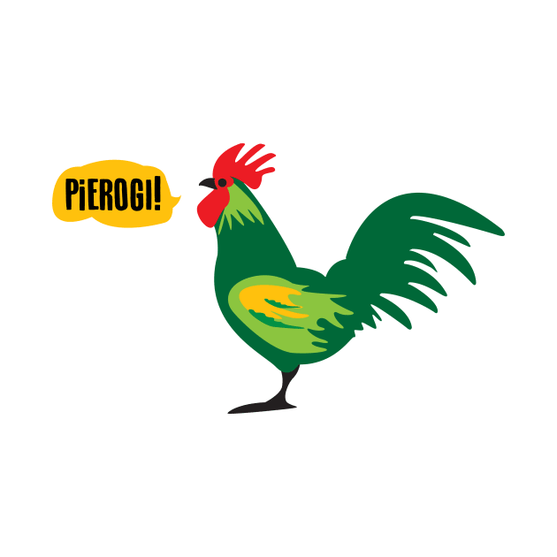 The chicken says "Pierogi!" by pepart