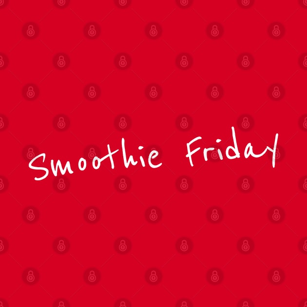 Smoothie Friday by Smooch Co.