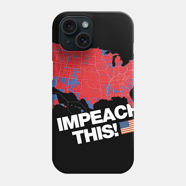 Impeach This 2016 Electoral Map Presidential Election Trump Phone Case by Designtigrate