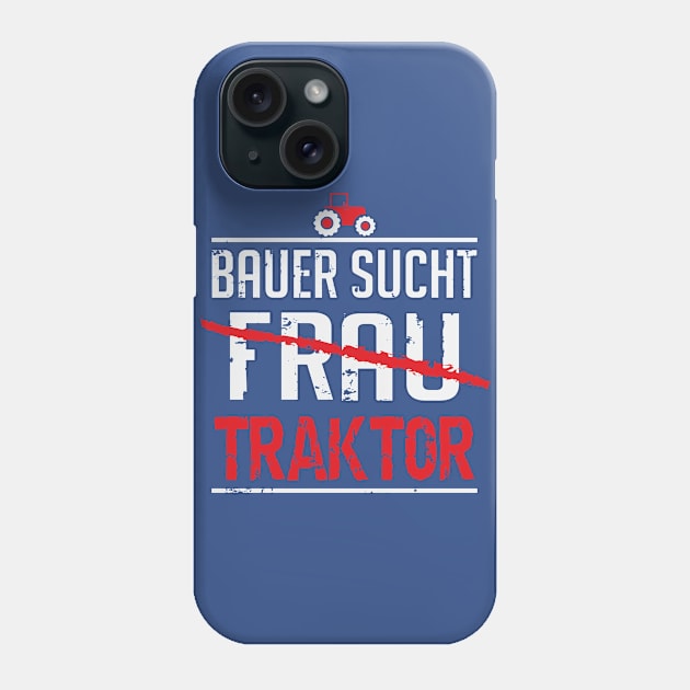 Bauer sucht traktor (white) Phone Case by nektarinchen