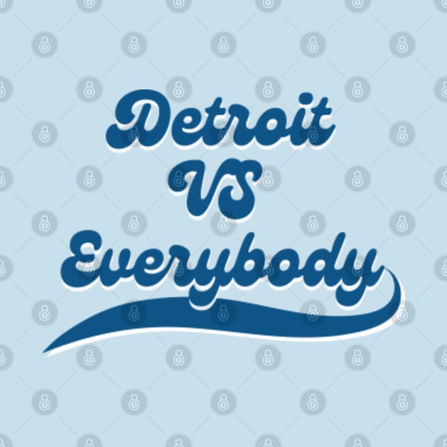 Discover Detroit VS Everybody, vintage Detroit Vs Everybody - T-Shirt