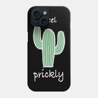 Cactus, I feel prickly 3 Phone Case