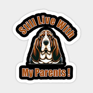 Basset Hound.  Still living with my parents Magnet