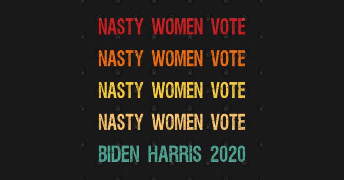 Nasty Women Vote Biden Harris 2020 Feminist Election ...