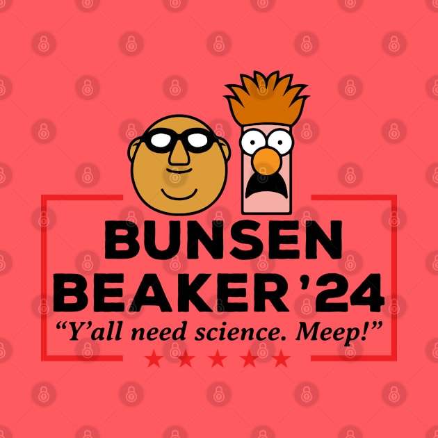 Bunsen And Beaker 2024 - Y'all Need Science. Meep! by thriftjd