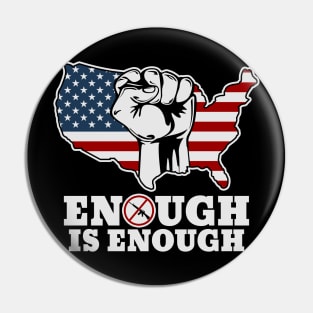 Enough is Enough Gun Laws Pin