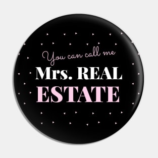 You can call me Mrs. Real Estate Pin