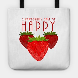 Strawberries Make Me Happy Tote