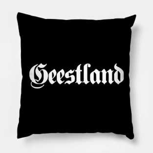 Geestland written with gothic font Pillow