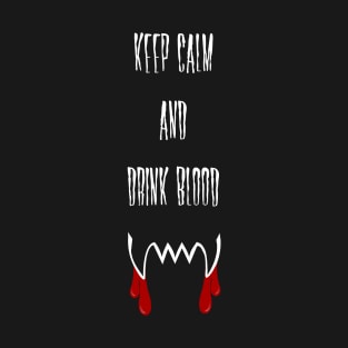 I want to drink your blood T-Shirt