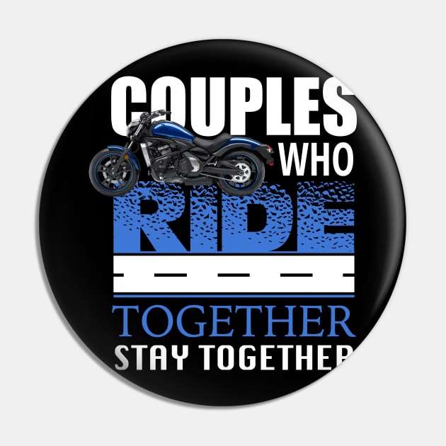 Couples Who Ride Together Stay Together Motorcycle graphic Pin by KnMproducts