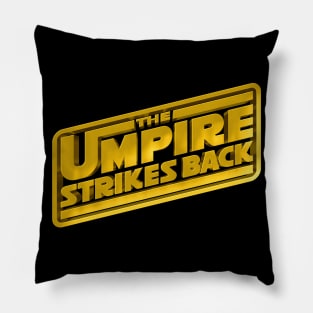 The Umpire Strikes Back Pillow