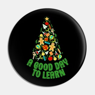 Teacher Christmas Tree It's A Good Day To Learn Appreciation Pin