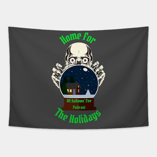 Home For The Holidays Tapestry by All Hallows Eve Podcast 