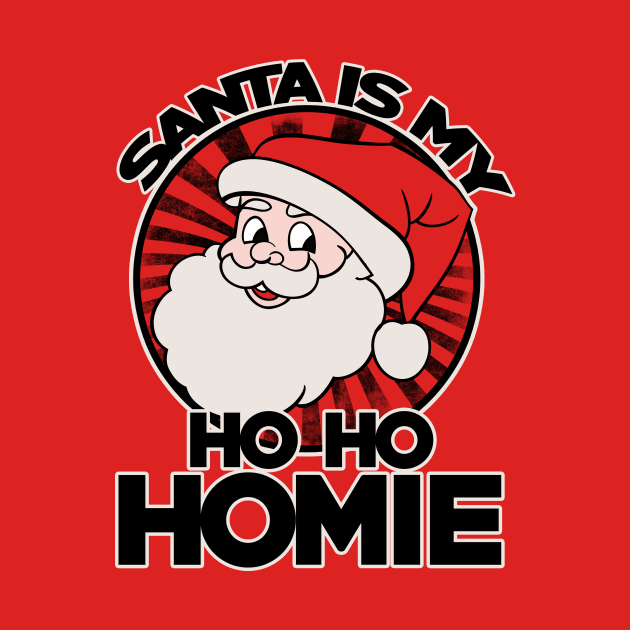 Santa is my ho ho homie by bubbsnugg