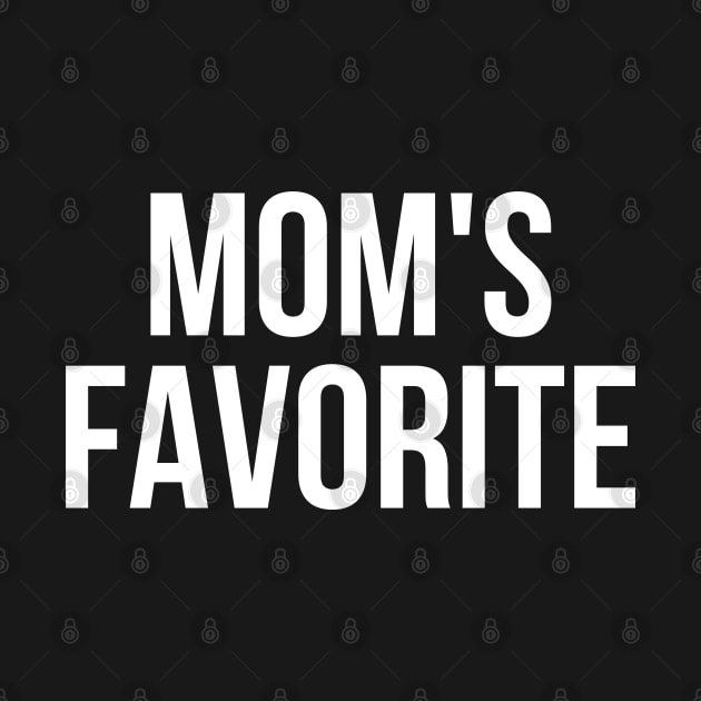 Mom's Favorite Not Mom's Favorite by StarMa