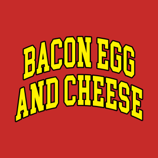 Bacon Egg and Cheese T-Shirt