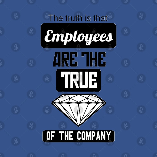 Employees are the true gem of the company by SOLOBrand