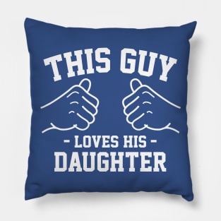 This guy loves his daughter Pillow