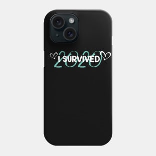 I Survived 2020 Phone Case