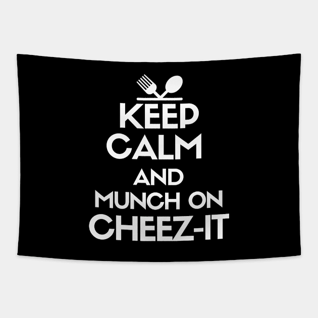 Keep calm and munch on cheez-it Tapestry by mksjr