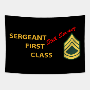 Sergeant First Class - Still Serving Italic Tapestry