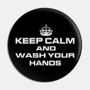 Keep Calm And Wash Your Hands Pin