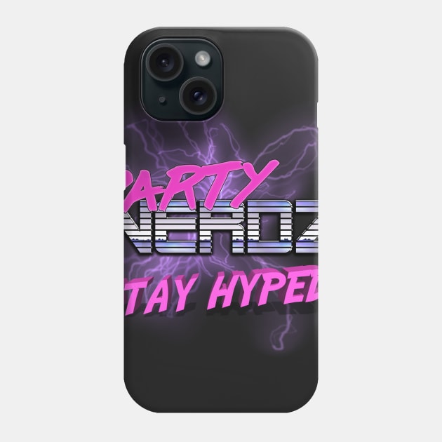 Partynerdz STAY HYPED Phone Case by partynerdz