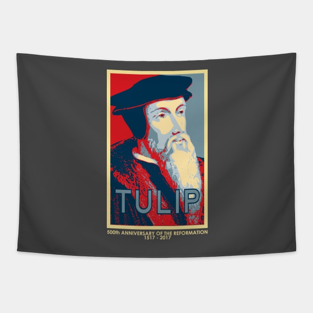 Calvin TULIP (with 500th anniversary tag) Tapestry by SeeScotty