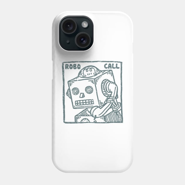 ROBOCALL by © Buck Tee Originals Phone Case by Buck Tee