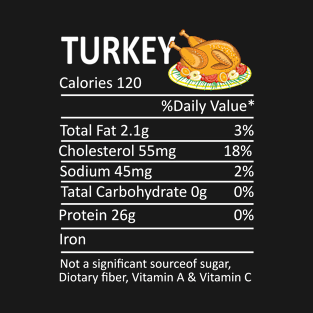 Turkey Nutrition Facts Funny Thanksgiving Costume Christmas T-Shirt