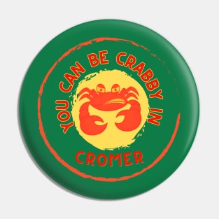 You can be Crabby in Cromer Pin