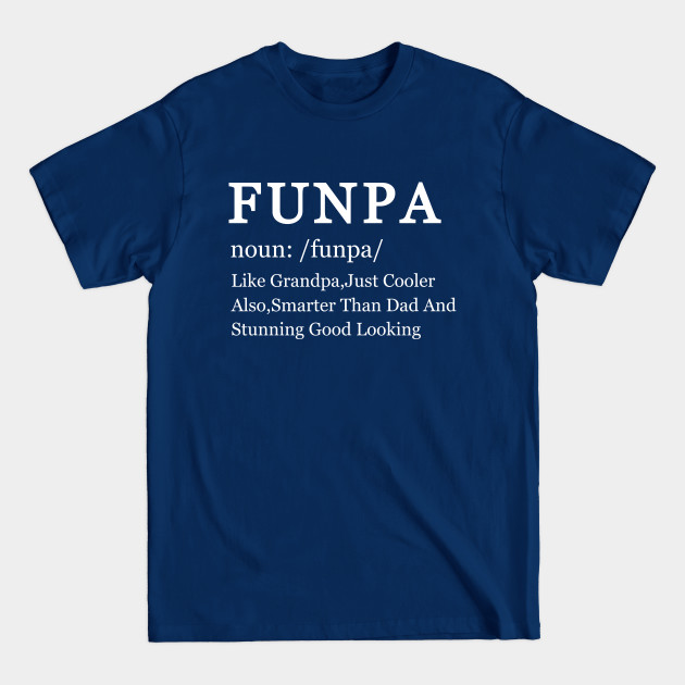 Disover Funpa Grandpa Father Day Gift #2# - Funpa - T-Shirt